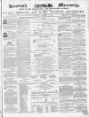 Kentish Mercury Saturday 09 October 1858 Page 1