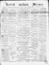 Kentish Mercury Saturday 02 April 1864 Page 1