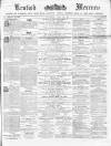 Kentish Mercury Saturday 23 April 1864 Page 1