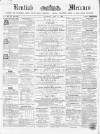 Kentish Mercury Saturday 11 June 1864 Page 1