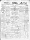 Kentish Mercury Saturday 22 April 1865 Page 1