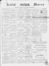 Kentish Mercury Saturday 06 April 1867 Page 1
