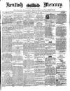 Kentish Mercury Saturday 18 February 1871 Page 1