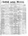 Kentish Mercury Saturday 17 June 1871 Page 1