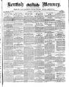 Kentish Mercury Saturday 24 June 1871 Page 1