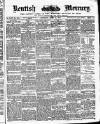 Kentish Mercury Saturday 24 April 1875 Page 1