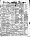 Kentish Mercury Saturday 19 January 1878 Page 1