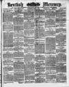 Kentish Mercury Saturday 01 June 1878 Page 1