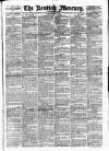 Kentish Mercury Saturday 28 May 1881 Page 1