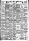 Kentish Mercury Friday 22 May 1885 Page 1