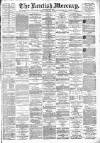 Kentish Mercury Friday 24 December 1886 Page 1