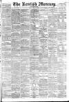 Kentish Mercury Friday 09 March 1888 Page 1