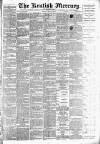Kentish Mercury Friday 15 June 1888 Page 1