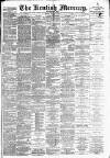 Kentish Mercury Friday 08 March 1889 Page 1