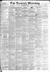 Kentish Mercury Friday 14 May 1897 Page 1
