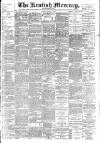 Kentish Mercury Friday 21 April 1899 Page 1