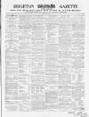 Brighton Gazette Thursday 03 May 1860 Page 1