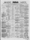 Brighton Gazette Thursday 14 February 1867 Page 1