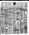 Brighton Gazette Thursday 04 April 1878 Page 1