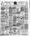 Brighton Gazette Saturday 07 October 1882 Page 1