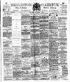 Brighton Gazette Thursday 01 November 1883 Page 1