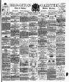 Brighton Gazette Saturday 15 March 1884 Page 1