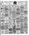 Brighton Gazette Saturday 24 May 1884 Page 1