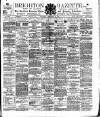 Brighton Gazette Saturday 28 February 1885 Page 1