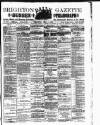 Brighton Gazette Wednesday 01 April 1885 Page 1
