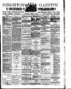 Brighton Gazette Thursday 02 April 1885 Page 1