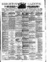 Brighton Gazette Saturday 04 April 1885 Page 1