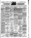 Brighton Gazette Wednesday 22 April 1885 Page 1