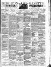 Brighton Gazette Monday 05 July 1886 Page 1