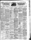 Brighton Gazette Friday 09 July 1886 Page 1