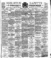 Brighton Gazette Thursday 18 August 1887 Page 1