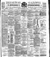 Brighton Gazette Saturday 17 December 1887 Page 1