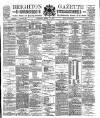 Brighton Gazette Saturday 17 March 1888 Page 1