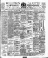 Brighton Gazette Saturday 05 May 1888 Page 1