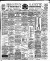 Brighton Gazette Saturday 01 September 1888 Page 1