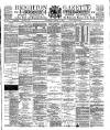 Brighton Gazette Saturday 09 March 1889 Page 1