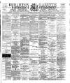 Brighton Gazette Saturday 27 April 1889 Page 1