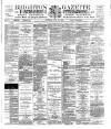 Brighton Gazette Saturday 13 July 1889 Page 1