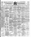 Brighton Gazette Thursday 13 February 1890 Page 1