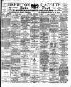 Brighton Gazette Saturday 02 September 1899 Page 1