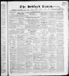 Bedfordshire Times and Independent Saturday 06 May 1854 Page 1