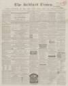 Bedfordshire Times and Independent Saturday 26 February 1859 Page 1