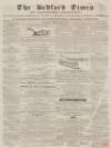 Bedfordshire Times and Independent Saturday 10 September 1859 Page 1