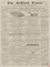 Bedfordshire Times and Independent Saturday 24 September 1859 Page 1