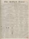 Bedfordshire Times and Independent Saturday 26 May 1860 Page 1