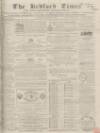 Bedfordshire Times and Independent Saturday 08 October 1864 Page 1